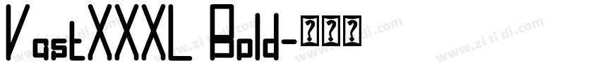 VastXXXL Bold字体转换